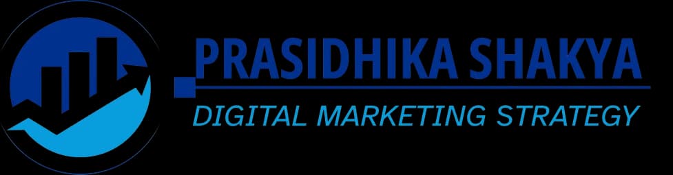 Prasidhika Shakya — Digital Marketing Strategy